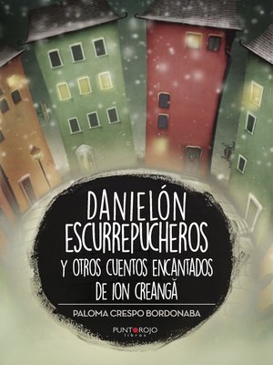 cover image of Danielón escurrepucheros y otros cuentos encantados de Ion Creanga